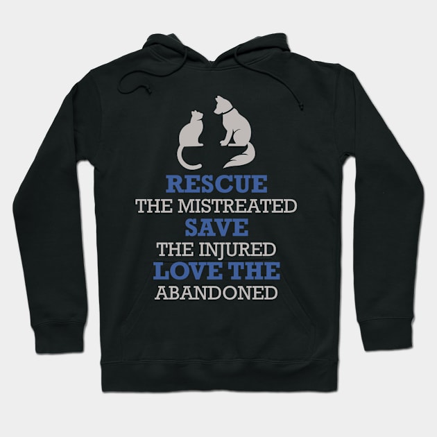 RESCUE THE MISTREATED SAVE THE INJURED Hoodie by Lin Watchorn 